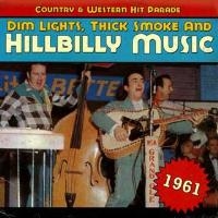 Various Artists - Dim Lights, Thick Smoke And Hillbilly Music - 1961